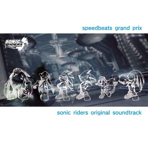 Sonic Riders Original Soundtrack - Speedbeats Grand Prix